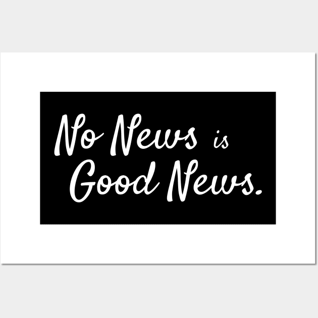 No News is Good News Wall Art by StickSicky